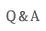 Q&A